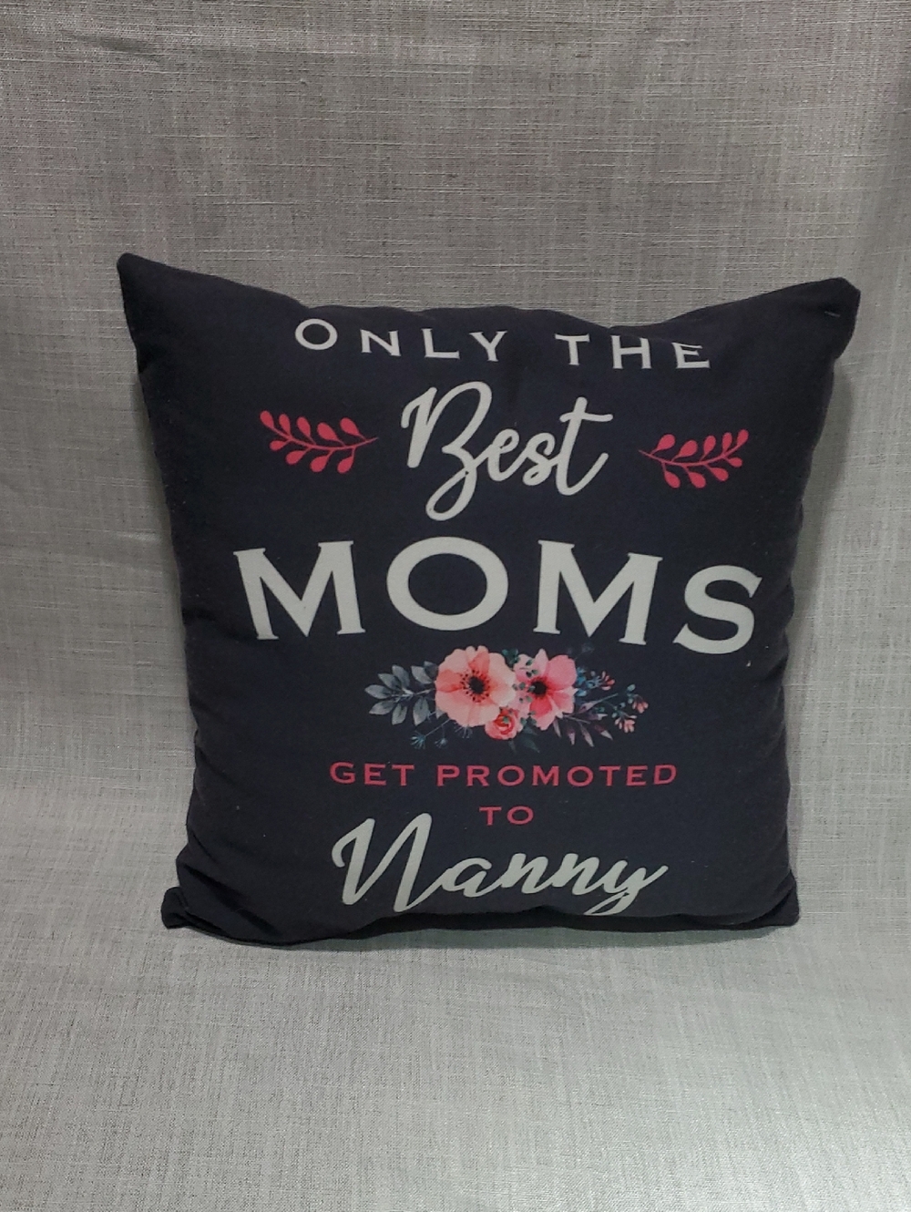Only The Best Moms Get Promoted To Nanny. Same On Both Sides.  16X16.
